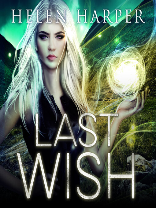 Title details for Last Wish by Helen Harper - Available